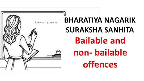 Bailable and Non- Bailable | LECTURE- 5 | Bharatiya Nagarik Suraksha Sanhita | BNSS@Laww_learners