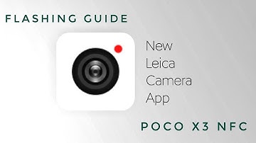MIUI Lieca Camera 📷 Flashing Guide In Custom Roms In Poco X3 NFC