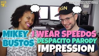 Mikey Bustos - I Wear Speedos | Despacito Parody | PATREON IMPRESSION