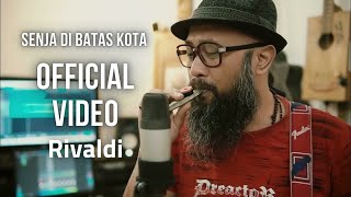 Download Lagu RIVALDI - SENJA DIBATAS KOTA (OFFICIAL VIDEO) MP3