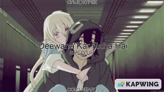 Deewana Kar Raha Hai (SPED UP/NIGHTCORE) | Javed Ali | СУЫҚ ЖҮРЕК AKA COLD HEART