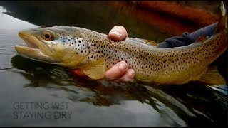 SPRING FLY FISHING-GETTING WET STAYING DRY with Chris Walklet