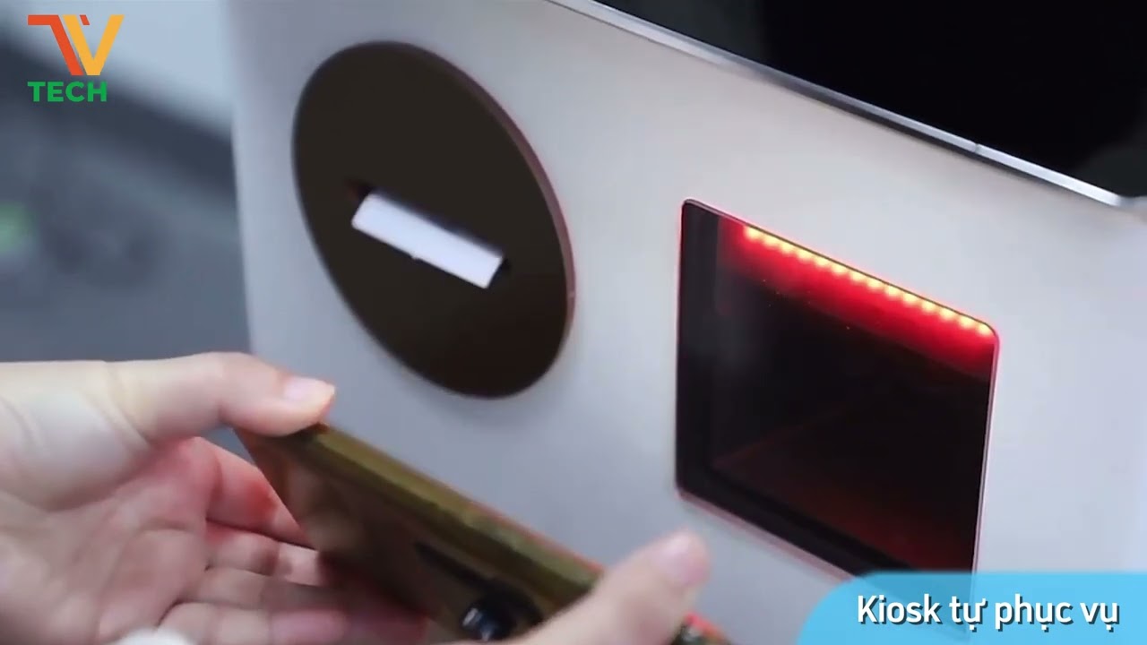 [TVTECH] KIOSK TỰ PHỤC VỤ - GIẢI PHÁP HIỆN ĐẠI NÂNG TẦM TRẢI NGHIỆM KHÁCH HÀNG