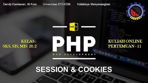 Mempelajari Session dan Cookies dalam PHP|| Kuliah Sambil Kerja 2022