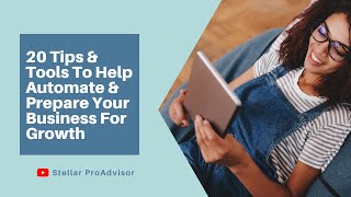 20 Tips & Tools To Help Automate & Prepare Your Business For Growth