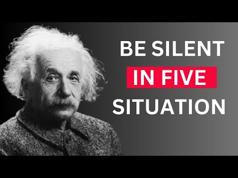 Always Remain Silent In 5 Situations ( Albert Einstein ) - Power of ...