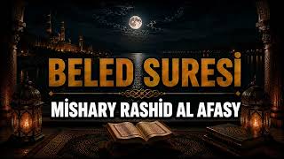 BELED SURESİ | Mishary Rashid al afasy
