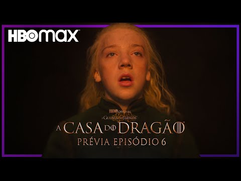 No Próximo Episódio | A Casa do Dragão | HBO Max