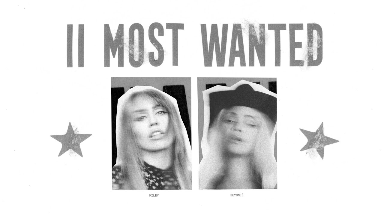 Beyoncé, Miley Cyrus - II MOST WANTED (Official Lyric Video)
