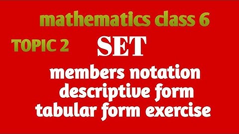 set,members notation,tabular form,descriptive form,exercise //mathematcs class 6 // topic 2