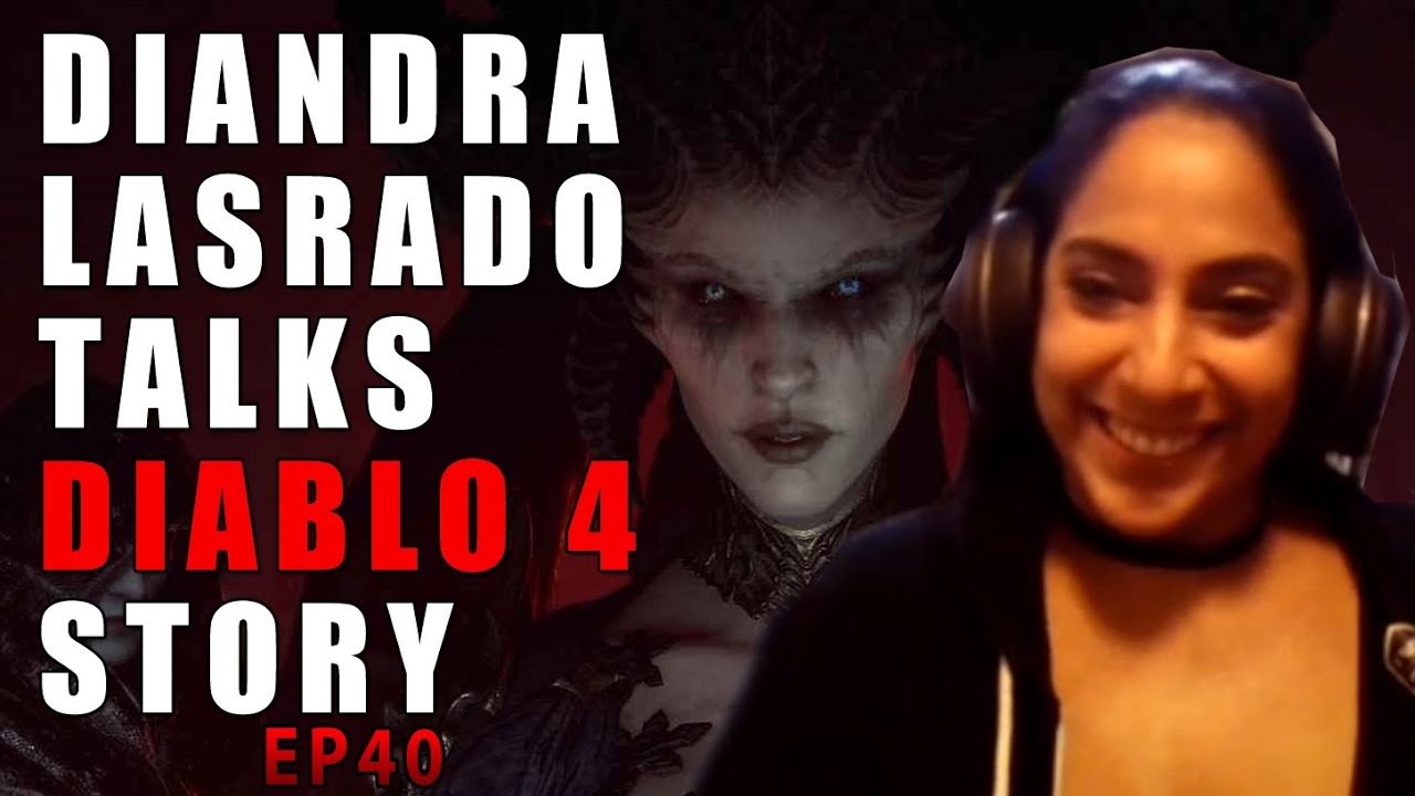 Diablo 4 Story Discussion with Diandra Lasrado (ex-Blizzard)- The Diablo Podcast Episode 40