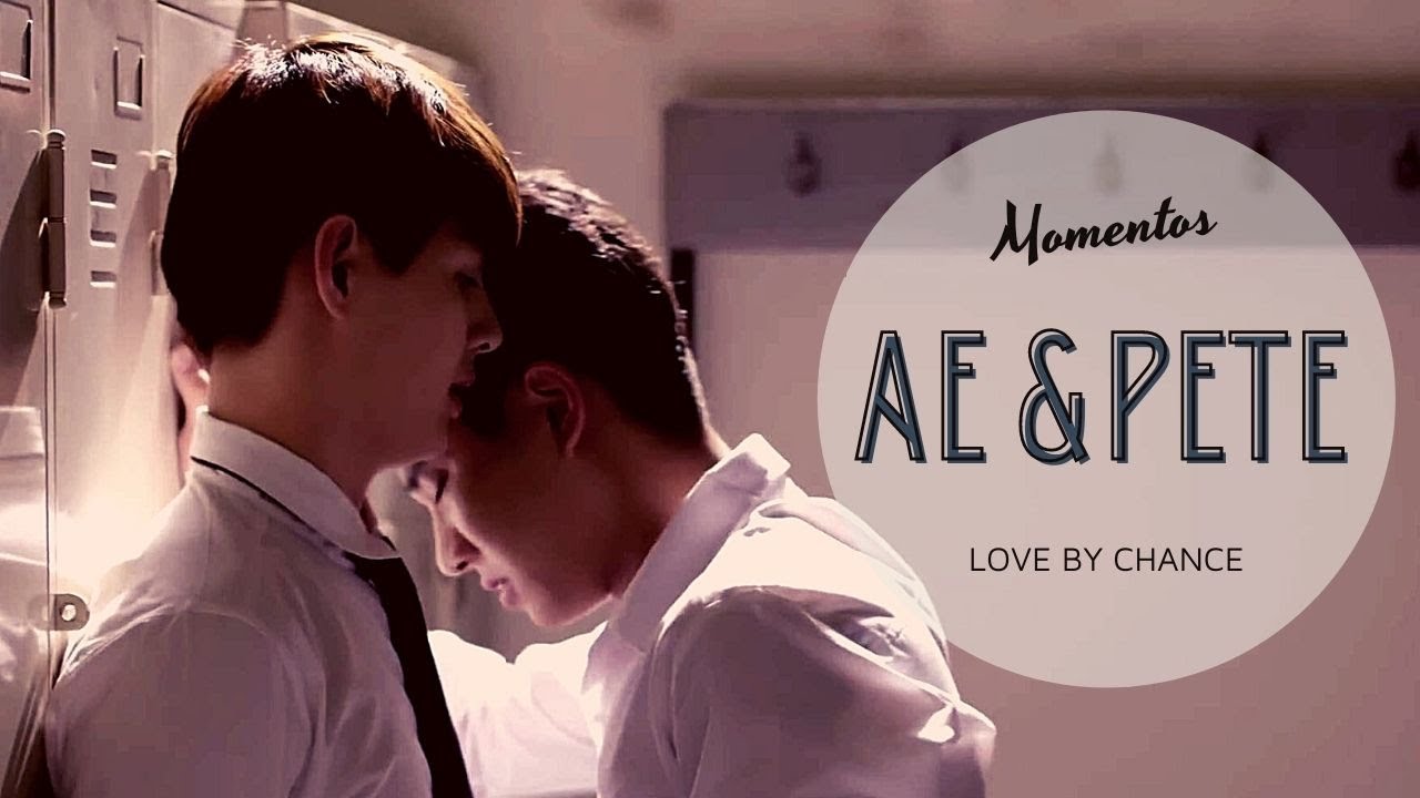 Ae & Pete 💖Love by Chance💋Beautiful Moments/Kiss - YouTube