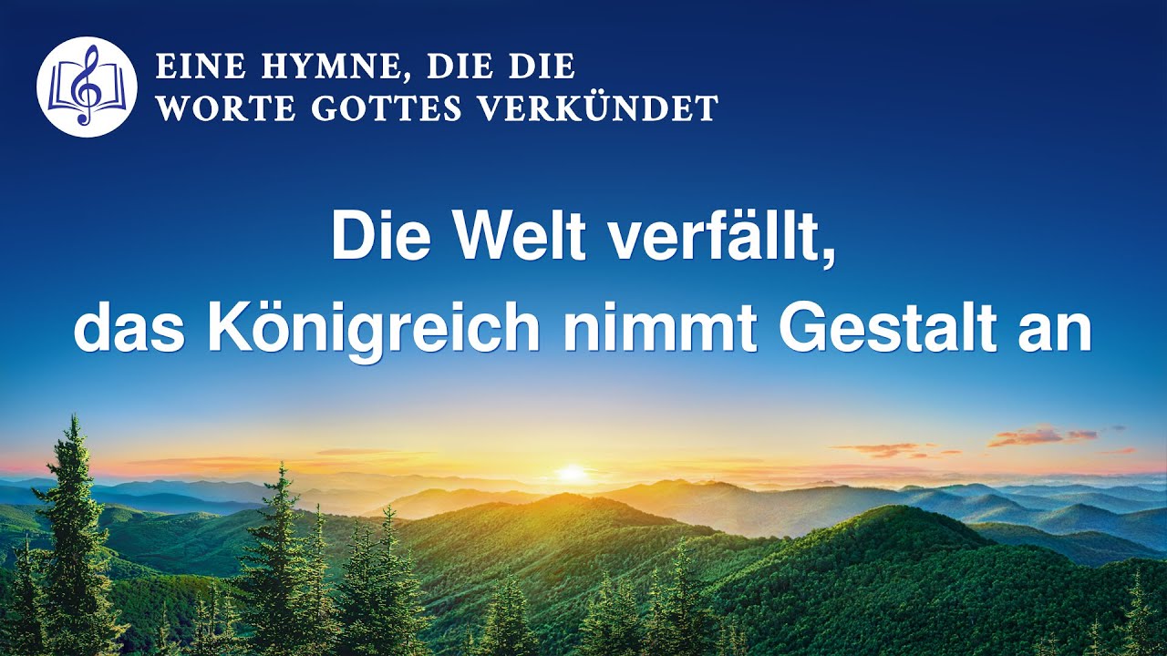 Die Welt verfällt, das Königreich nimmt Gestalt an | Christliches Lied