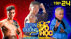 CON ĐƯỜNG VÕ HỌC | CDVH #24 FULL | Duy Nhất và cuộc hành trình 700 km trong đêm | 110818 CON ĐƯỜNG VÕ HỌC | CDVH #24 FULL | Duy Nhất và cuộc hành trình 700 km trong đêm | 110818