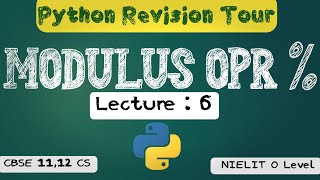 Modulus operator  | Python Operator | Revision Tour | class 12th CBSE | SN-6 | 05-06-2022