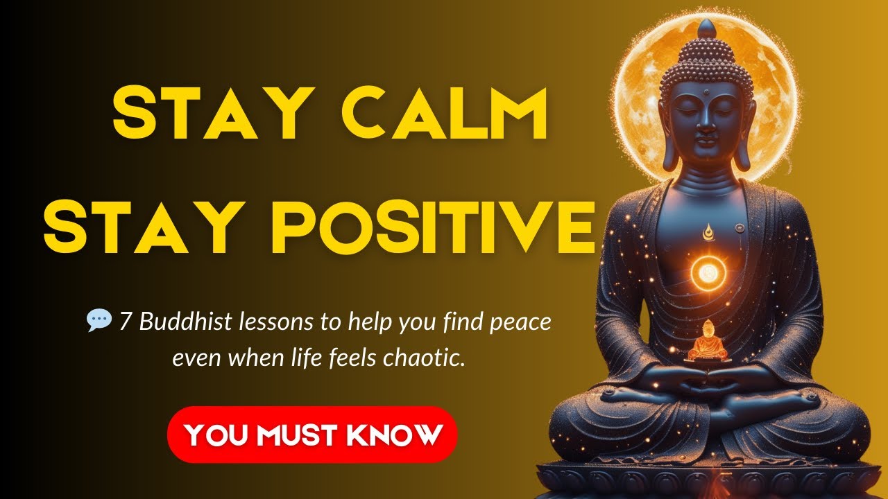 7 Timeless Buddhist Teachings to Stay Calm and Positive in a Chaotic ...