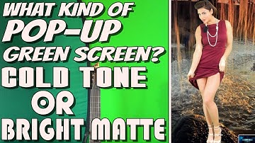 WHAT KIND OF POP-UP GREEN SCREEN | COLD TONE OR BRIGHT MATTE