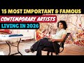 TOP 15 MOST IMPORTANT AND FAMOUS CONTEMPORARY ARTISTS IN THE WORLD 2026
