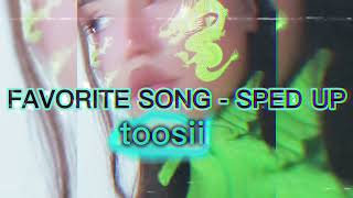 TOOSII FAVORITE SONG   SPED UP