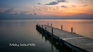 Xelima • May Sounds [Melodic Techno | Progressive House | Trance]