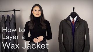 How to Layer a Wax Jacket