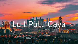 Lutt Putt Gaya (LYRICS) - Arijit Singh | #dunki  | shahrukh_khan, Taapsee | Rajkumar Hirani |Pritam