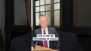 Can a DWI be expunged in Texas? #shorts