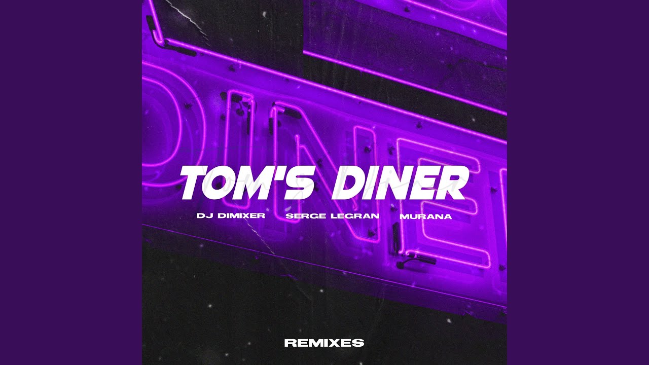 Песня toms diner. DJ Dimixer & Serge Legran & Murana - Tom's Diner. DJ Dimixer. DJ Matt. Песня Tom's Diner DJ Dimixer.