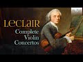 Leclair: Complete Violin Concertos