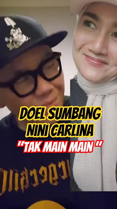 Doel Sumbang & Nini Carlina | Not Playing Around