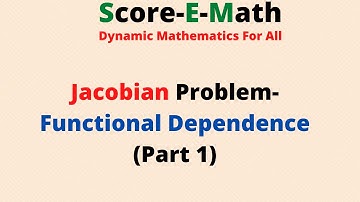 Jacobian Problem-Functional Dependence(Part 1)
