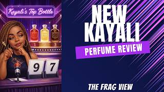 NEW KAYALI PERFUME REVIEW - ARE THESE FRAGRANCES WORTH IT? - THE FRAG VIEW