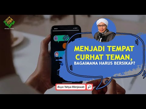 Menjadi Tempat Curhat Teman Bagaimana Harus Bersikap Buya Yahya Menjawab