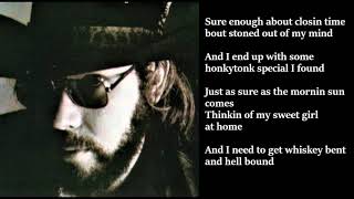 Video thumbnail of "Hank Williams Jr -  Whiskey Bent And Hell Bound LYRICS"