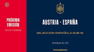 🚨EN DIRECTO🚨 Austria - España  Sub-19 | 🔴 SEFUTBOL