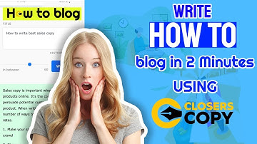 👏 write A Blog On How To Topic In Less Than 2 Minutes Using Closers Copy ! get ClosersCopy today