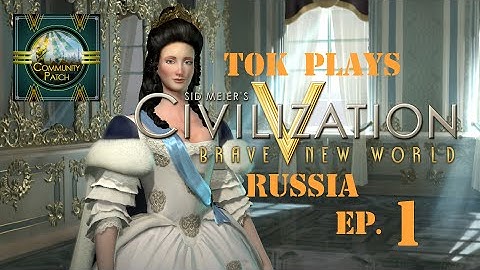 Tok plays Civilization 5: Brave New World - Vox Populi Modpack -  Russia ep. 1