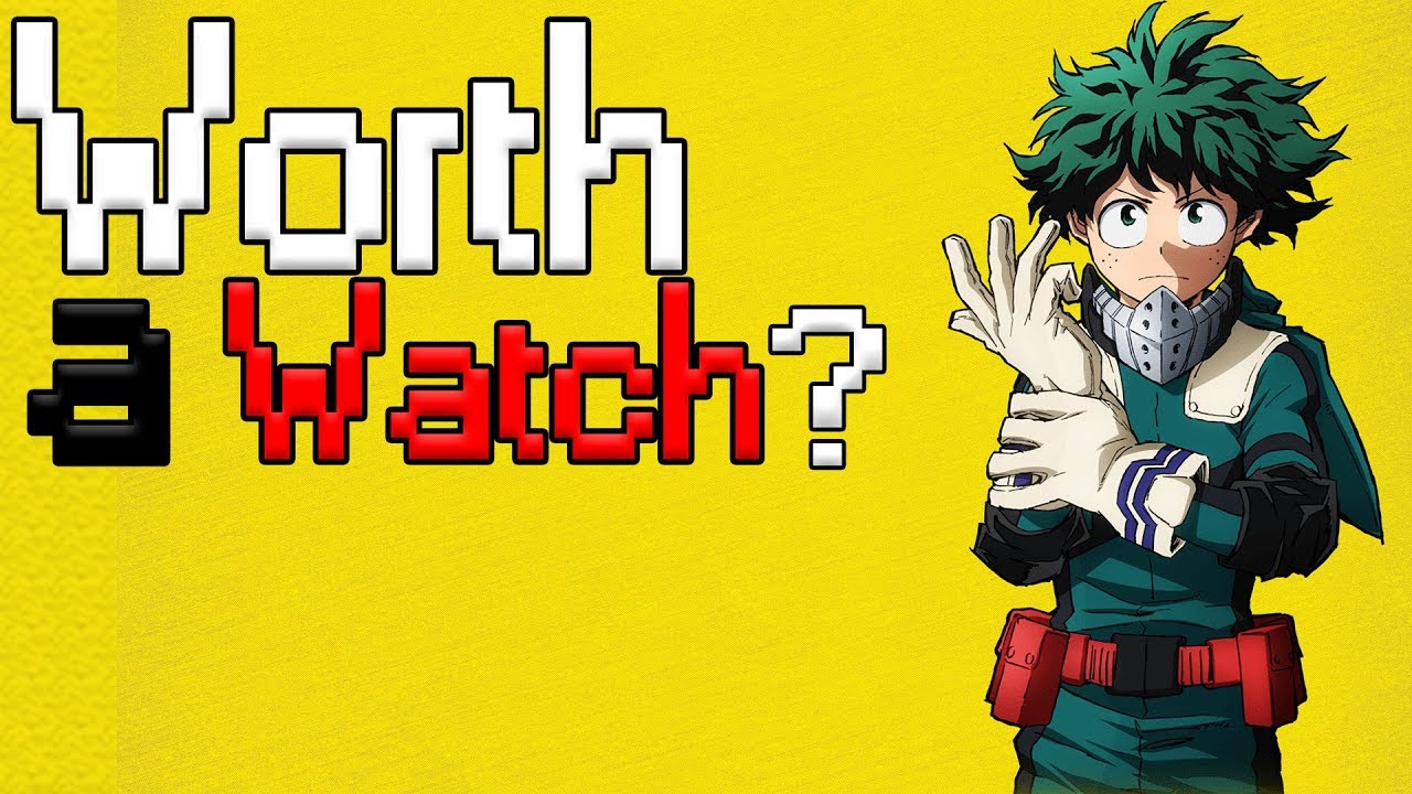Is My Hero Academia Worth Watching My Hero Academia (Boku no Hero Academia): Worth a Watch? - YouTube