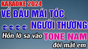 Về Đâu Mái Tóc Người Thương Karaoke Tone Nam Karaoke Đăng Khôi - Beat Mới