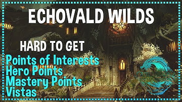 Guild Wars 2 Echovald Wilds Hard to get POI, HP, MP and Vista
