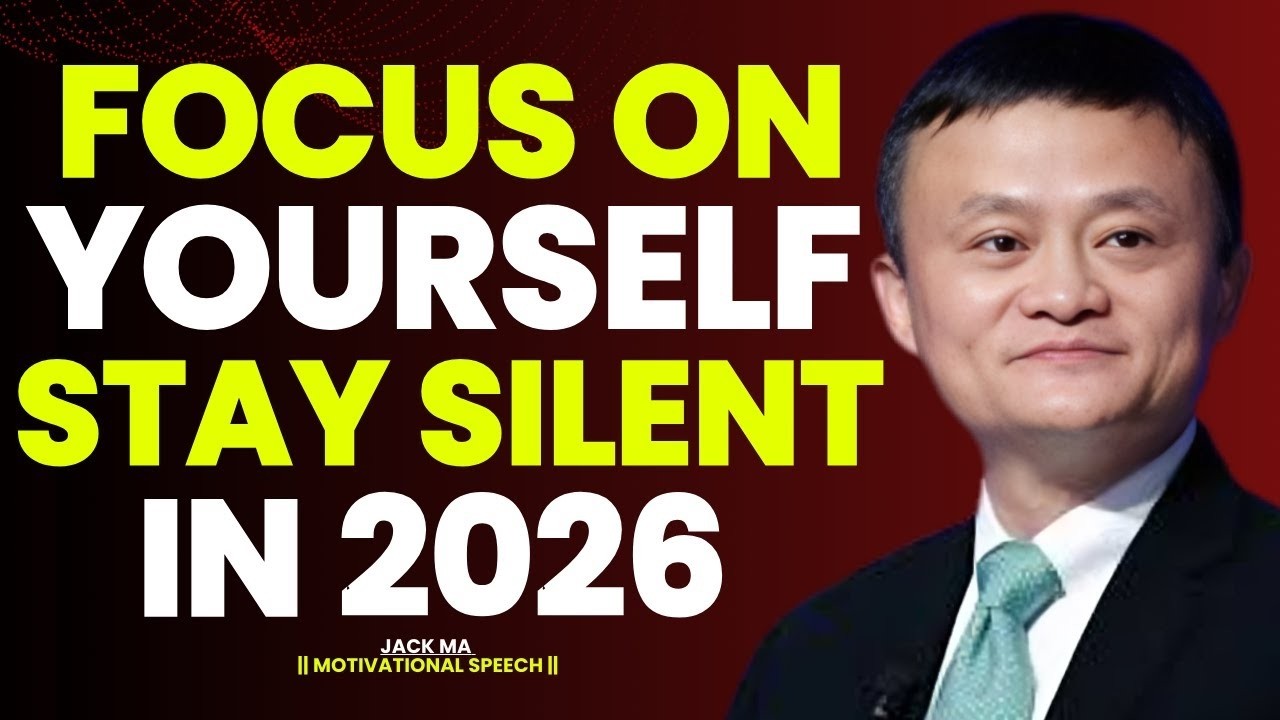 The Strength of Silence and Concentration – Inspiration for 2026 |  Speech By Jack Ma