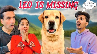 LEO IS MISSING | Kaha chala Gaya Leo? | Prank gone wrong | Anant Rastogi