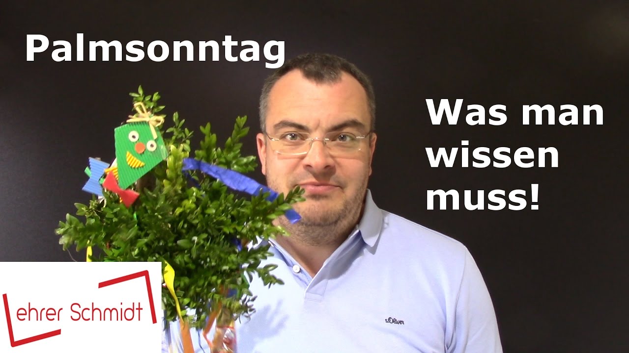 Palmsonntag - Was man wissen muss! | Lehrerschmidt - YouTube