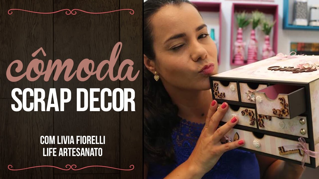 DIY | Faça Você Mesmo | Cômoda em ScrapDecor com Furador Contínuo | Livia Fiorelli | Life Artesanato