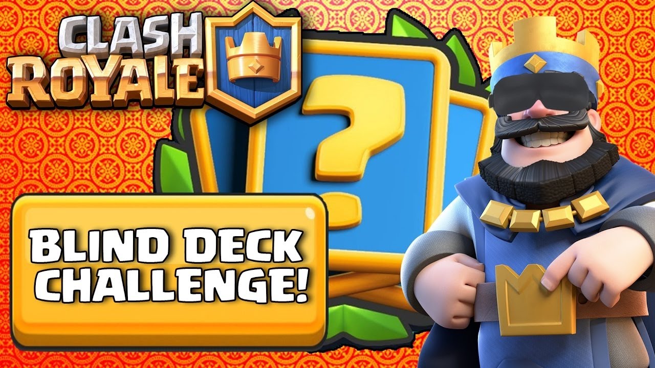 Clash Royale Blind Deck Challenge!?! Final! Its a Long One haha