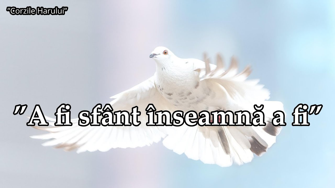 ”A fi sfânt înseamnă a fi” cântare creștină 2026