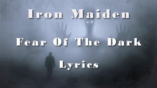 Iron Maiden - Fear Of The Dark (Lyrics) (FULL HD) HQ Audio 🎵