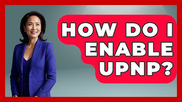 How Do I Enable UPnP? - NextGen Viewing and Audio