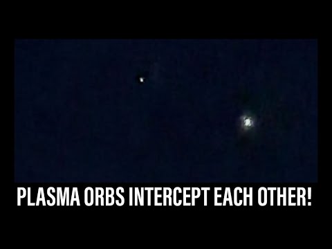 PLASMA ORBS INTERCEPT EACH OTHER! 😳🛸