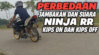 PERBEDAAN NINJA RR KIPS ON DAN KIPS OFF